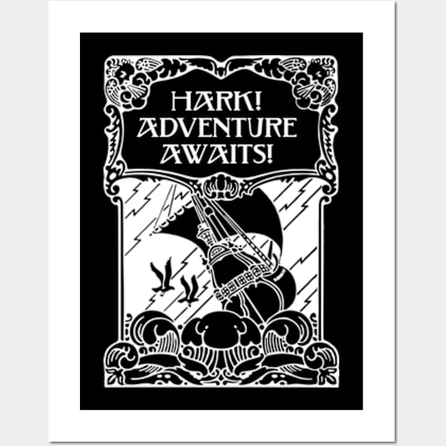 Hark! Adventure Awaits! Wall Art by Talesbybob